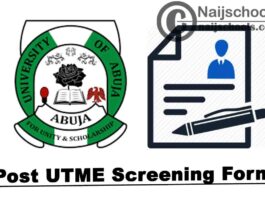 University of Abuja (UNIABUJA) Post UTME Screening Form for 2021/2022 Academic Session | APPLY NOW