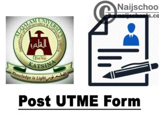Al-Qalam University Katsina (AUK) Post UTME Form for 2020/2021 Academic Session | APPLY NOW