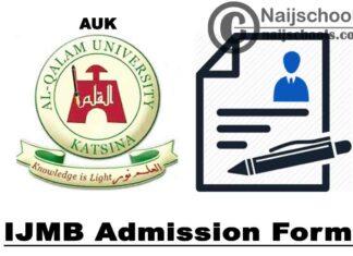 Al Qalam University Katsina (AUK) IJMB Admission Form for 2020/2021 Academic Session | APPLY NOW