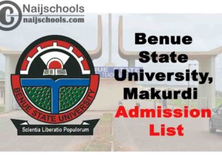 Benue State University Makurdi (BSUM) Admission List for 2019/2020 Academic Session | CHECK NOW