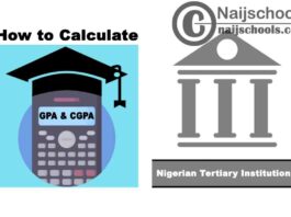 Complete Guide on How to Calculate GPA and CGPA in Nigerian Tertiary Institutions | CHECK NOW
