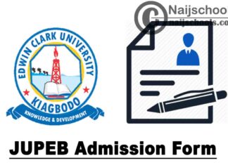 Edwin Clark University Kiagbodo JUPEB Admission Form for 2020/2021 Academic Session | APPLY NOW