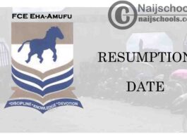 Federal College of Education (FCE) Eha-Amufu NCE First Batch Resumption Date for 2019/2020 Academic Session | CHECK NOW