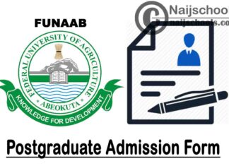 Federal University of Agriculture Abeokuta (FUNAAB) Postgraduate Admission Form for 2019/2020 Academic Session | APPLY NOW