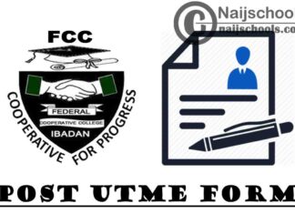 Federal Co-operative College (FCC) Ibadan Post UTME Form for 2020/2021 Academic Session | APPLY NOW