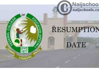 Federal College of Education (Special) (FCES) Oyo Resumption Date for Completion of 2019/2020 Academic Session | CHECK NOW