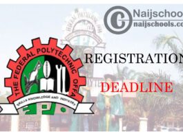 Federal Polytechnic Offa Registration & School Fees Payment Deadline for 2019/2020 Academic Session | CHECK NOW