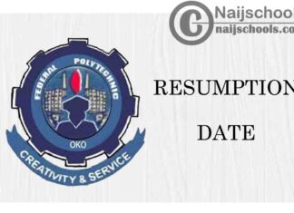 Federal Polytechnic Oko (OKOPOLY) Resumption Date for Second Semester 2019/2020 Academic Session | CHECK NOW