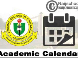 Federal College of Education (FCE) Abeokuta Revised Academic Calendar for 2019/2020 Academic Session | CHECK NOW