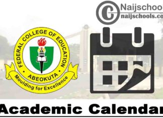 Federal College of Education (FCE) Abeokuta Revised Academic Calendar for 2019/2020 Academic Session | CHECK NOW