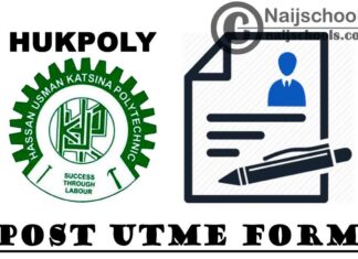 Hassan Usman Kastina Polytechnic (HUKPOLY) Post UTME Form for 2020/2021 Academic Session (ND & NCE) | APPLY NOW