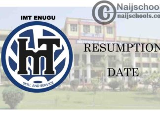 Institute of Management and Technology (IMT) Enugu Resumption Date for Continuation of 2019/2020 Academic Session | CHECK NOW