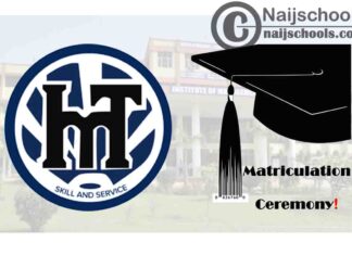 Institute of Management and Technology (IMT) Enugu 38th Matriculation Ceremony Date for 2019/2020 Newly Admitted Students | CHECK NOW
