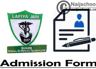 Kazaure School of Health Technology Admission Form for 2020/2021 Academic Session | APPLY NOW