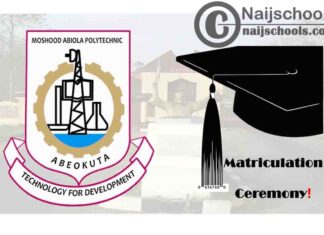Moshood Abiola Polytechnic (MAPOLY) Matriculation Ceremony Date for 2019/2020 Academic Session | CHECK NOW