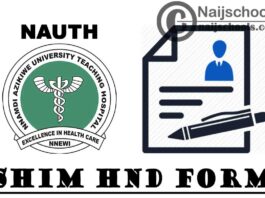 Nnamdi Azikiwe University Teaching Hospital (NAUTH) School of Health Information Management (SHIM) HND Admission Form for 2020/2021 Academic Session | APPLY NOW