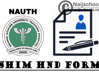 Nnamdi Azikiwe University Teaching Hospital (NAUTH) School of Health Information Management (SHIM) HND Admission Form for 2020/2021 Academic Session | APPLY NOW