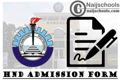 Port Harcourt Polytechnic (Captain Elechi Amadi Polytechnic) 2021/2022 HND Full-Time Admission Form | APPLY NOW