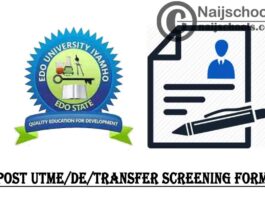 Edo University Iyamho Post UTME, Direct Entry & Transfer Screening Form for 2021/2022 Academic Session | APPLY NOW