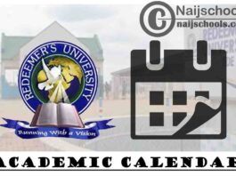 Redeemer’s University Nigeria (RUN) Academic Calendar for 2020/2021 Academic Session | CHECK NOW