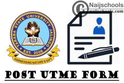 Taraba State University (TSU) Post UTME Screening Form for 2021/2022 Academic Session | APPLY NOW