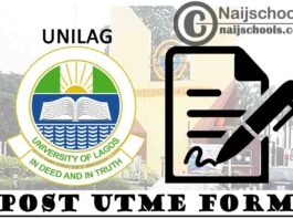 University of Lagos (UNILAG) Post UTME Form for 2021/2022 Academic Session | APPLY NOW