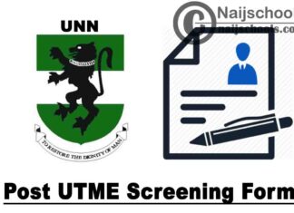 University of Nigeria Nsukka (UNN) Post UTME Screening Form for 2021/2022 Academic Session | APPLY NOW