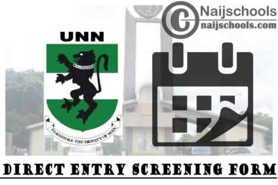 University of Nigeria Nsukka (UNN) Direct Entry Screening Form for 2021/2022 Academic Session | APPLY NOW