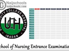 University College Hospital (UCH) Ibadan School of Nursing Entrance Examination Timetable for 2020/2021 Academic Session | CHECK NOW