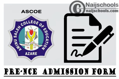 Aminu Saleh College of Education (ASCOE) Pre-NCE Admission Form for 2021/2022 Academic Session | APPLY NOW