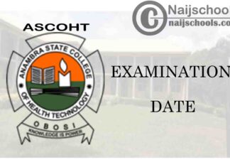 Anambra State College of Health Technology (ASCOHT) Entrance Examination Date for 2020/2021 Academic Session | CHECK NOW