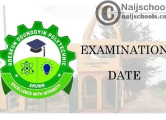 Adeseun Ogundoyin Eruwa Polytechnic First Batch Post-UTME Screening/Entrance Examination Date for 2020/2021 Academic Session | CHECK NOW
