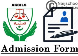 Aminu Kano College of Islamic and Legal Studies (AKCILS) Admission Form for 2019/2020 Academic Session | APPLY NOW