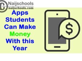 11 Apps Students Can Make Money With this Year 2021 | No. 7 is the Best