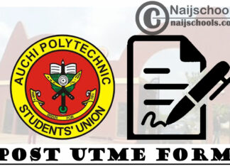 Auchi Polytechnic Post UTME Form for 2021/2022 Academic Session | APPLY NOW