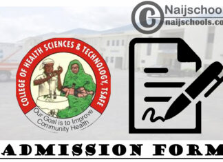 College of Health Science and Technology Tsafe Admission Form for 2020/2021 Academic Session | APPLY NOW