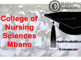College of Nursing Sciences Mbano 37th Matriculation Ceremony Schedule for Newly Admitted Students | CHECK NOW