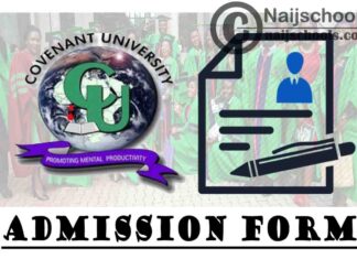 Covenant University Postgraduate Admission Form for 2020/2021 Academic Session | APPLY NOW