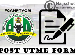 FCAHPTVOM in Affiliation with ATBU Degree Post UTME Form for 2021/2022 Academic Session | APPLY NOW