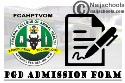 FCAHPTVOM in Affiliation with ATBU PGD Admission Form 2021/2022 Academic Session | APPLY NOW