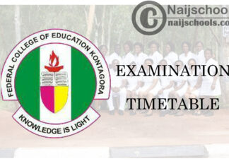 Federal College of Education (FCE) Kontagora First Semester Examination Timetable for 2019/2020 Academic Session | CHECK NOW