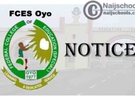 Federal College of Education Special (FCES) Oyo Notice to NCE III Students & Repeaters on Final Screening 2019/2020 | CHECK NOW