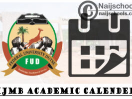 Federal University Dutse (FUD) IJMB Academic Calendar for 2020/2021 Academic Session | CHECK NOW
