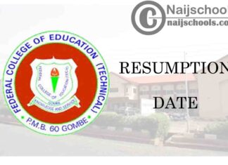 Federal College of Education (Technical) (FCET) Gombe Resumption Date for Continuation of 2019/2020 Academic Session | CHECK NOW