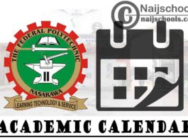 Federal Polytechnic Nasarawa Academic Calendar for 2019-2022 Academic Sessions | CHECK NOW