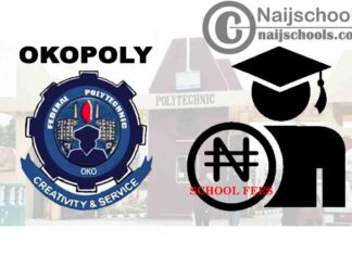 Federal Polytechnic Oko (OKOPOLY) Notice on Payment of School Fees | CHECK NOW