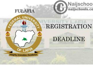 Federal University Lafia (FULAFIA) Extends Course Registration Deadline for 2019/2020 Academic Session | CHECK NOW