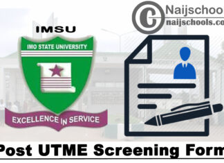 Imo State University (IMSU) Post UTME Screening Form for 2021/2022 Academic Session | APPLY NOW