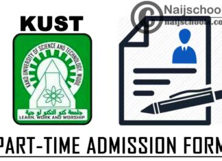 Kano University of Science and Technology (KUST) Part-Time Admission Form for 2020/2021 Academic Session | APPLY NOW