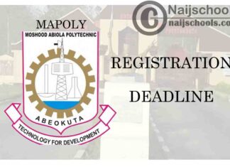 Moshood Abiola Polytechnic (MAPOLY) Registration Deadline for Second Semester 2019/2020 Academic Session | CHECK NOW